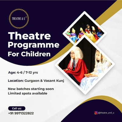 Theatre & U-Theatre Programme For Children New batch Starting Soon For Kids